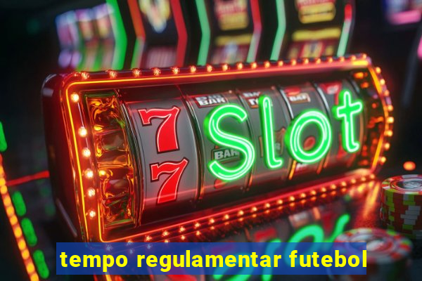 tempo regulamentar futebol